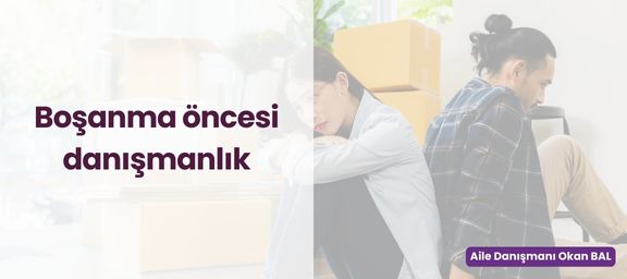 Boşanma öncesi danışmanlık